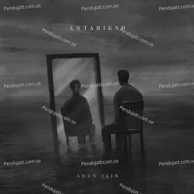 Antariksh - Anuv Jain