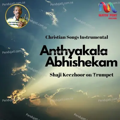 Anthyakala Abhishekam - Shaji Keezhoor album cover 