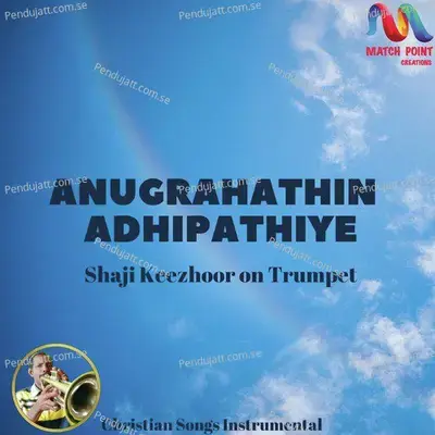 Anugrahathin Adhipathiye - Shaji Keezhoor album cover 