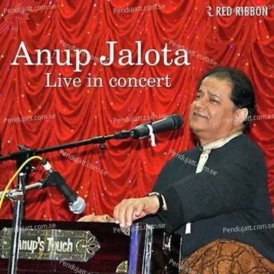 Anup Jalota - Live In Concert - Anup Jalota