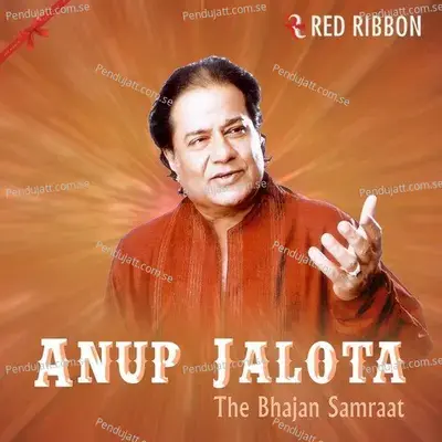 Anup Jalota - The Bhajan Samraat - Anup Jalota