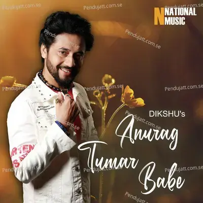 Anurag Tumar Babe - Dikshu Sarma album cover 