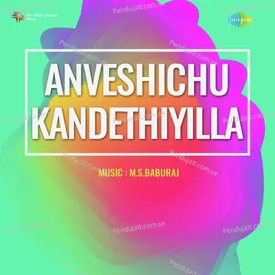Anveshichu Kandethiyilla - M.S. Baburaj cover album
