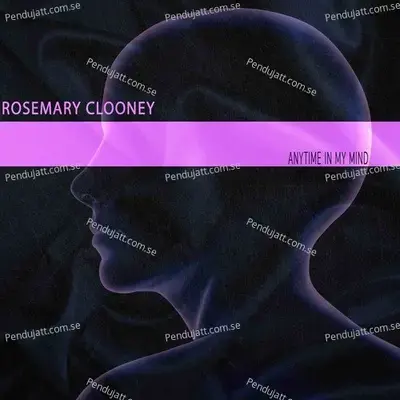 Anytime In My Mind - Rosemary Clooney cover album