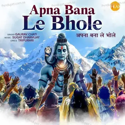 Apna Bana Le Bhole - Tripurari album cover 