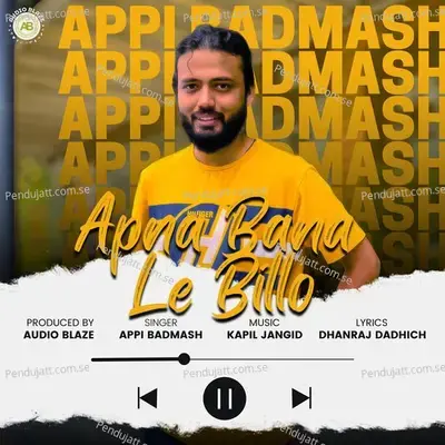 Apna Bana Le Billo - Appi Badmash album cover 