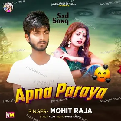 Apna Paraya - Mohit Raja album cover 