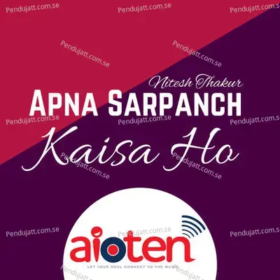 Apna Sarpanch Kaisa Ho - Nitesh Thakur album cover 