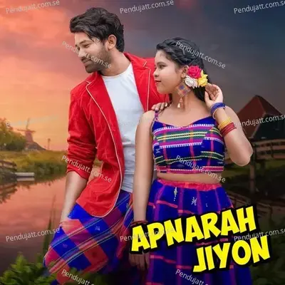 Apnarah Jiyon - Aman Murmu album cover 