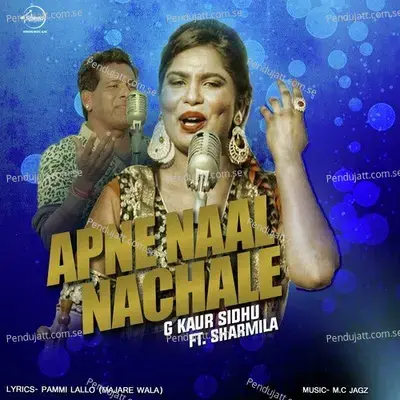 Apne Naal Nachale - G Kaur Sidhu album cover 