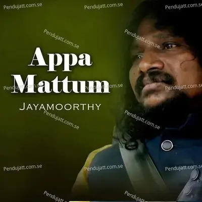 Appa Mattum - Jayamoorthy album cover 