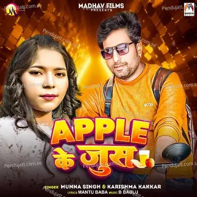 Apple Ke Juice - Munna Singh album cover 