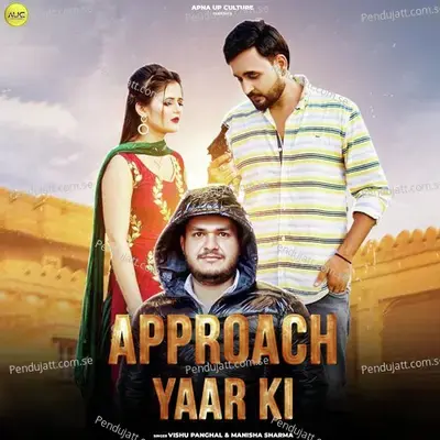 Approach Yaar Ki - Vishu Panghal album cover 