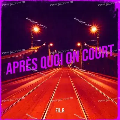 Apr  s Quoi On Court - Fil.r album cover 