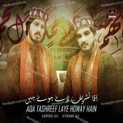Aqa Tashreef Laye Howay Hain - Iftikhar Ali album cover 