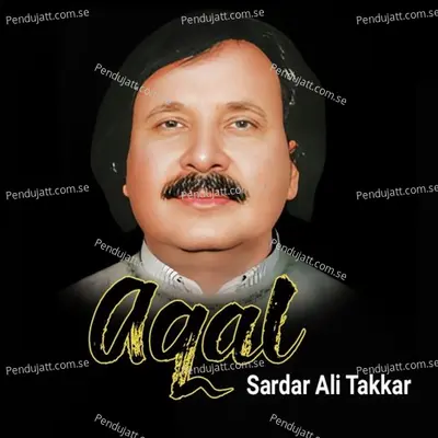 Aqal - Sardar Ali Takkar cover album