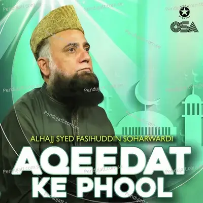 Mazhare Kibria Hai - Alhajj Syed Fasihuddin Soharwardi album cover 