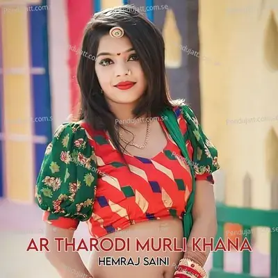 Ar Tharodi Murli Khana - Hemraj Saini album cover 