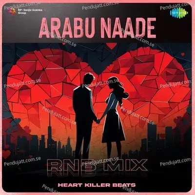 Arabu Naade - Rnb Mix - Heart Killer Beats album cover 