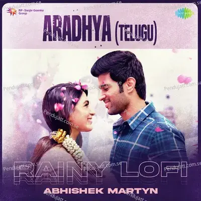 Aradhya  - Rainy Lofi - Abhishek Martyn album cover 