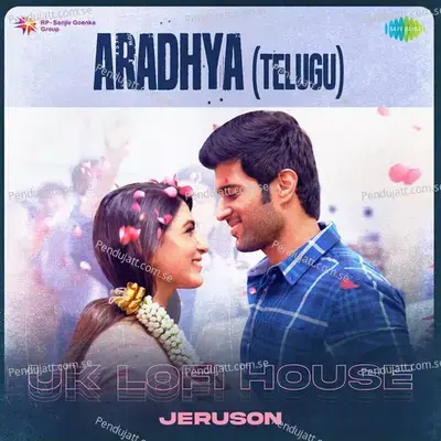 Aradhya  - Uk Lofi House - Jeruson album cover 