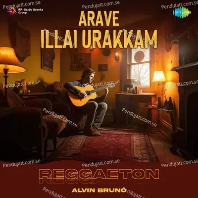 Arave Illai Urakkam - Reggaeton - Alvin Bruno album cover 