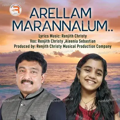 Arellam Marannalum - Renjith Christy album cover 