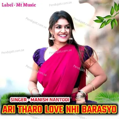 Ari Tharo Love Nhi Barasyo - Manish Nantodi album cover 