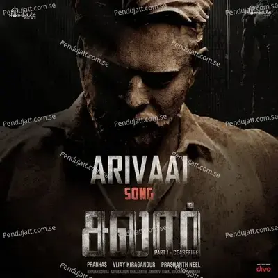 Arivaai  From  Salaar Cease Fire - Tamil   - Madhurakavi