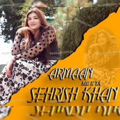 Armaan Me E Ta - Sehrish Khan album cover 