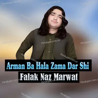 Arman Ba Hala Zama Dar Shi - Falak Naz Marwat cover album