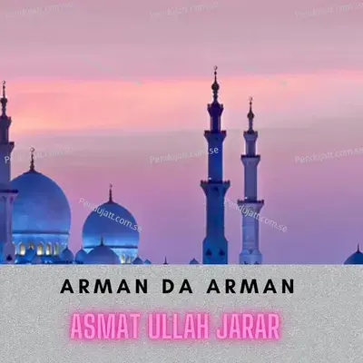 Arman Da Arman - ASMAT ULLAH JARAR album cover 