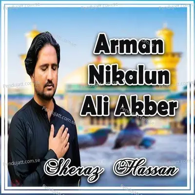 Arman Nikalun Ali Akber - Sheraz Hassan album cover 