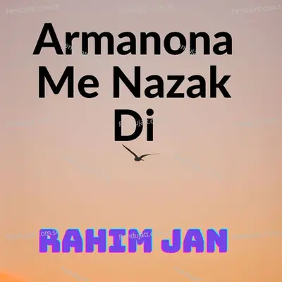 Armanona Me Nazak Di - Rahim Jan cover album