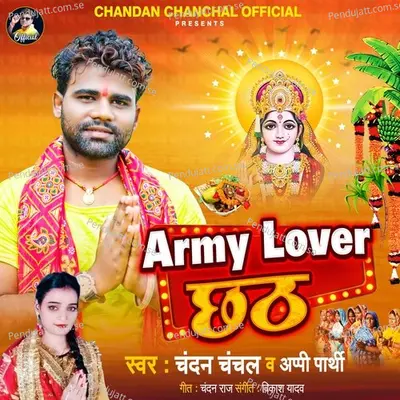 Army Lover Chhath - Chandan Chanchal album cover 