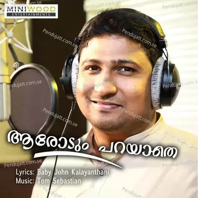 Arodum Parayathe - Tom Sebastian album cover 