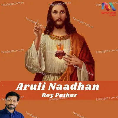 Aruli Naadhan - Roy Puthur album cover 