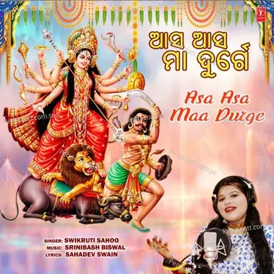 Asa Asa Maa Durge - Swikruti Sahoo album cover 