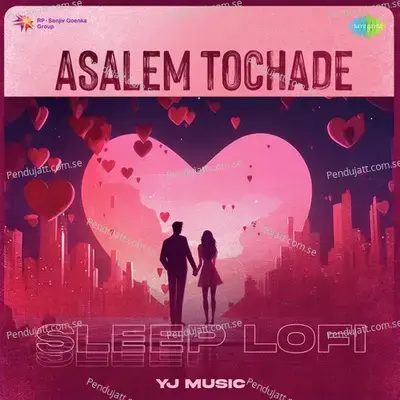 Asalem Tochade - Sleep Lofi - Yj music album cover 