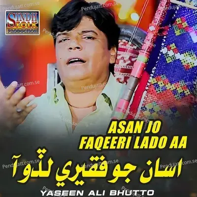 Asan Jo Faqeeri Lado Aa - Yaseen Ali Bhutto album cover 