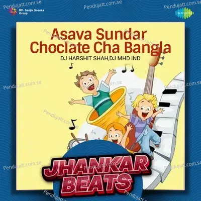 Asava Sundar Choclate Cha Bangla - Jhankar Beats - DJ Harshit Shah album cover 