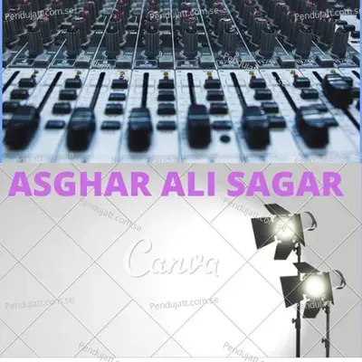 Asghar Ali Sagar Canva - ASGHAR ALI SAGAR album cover 