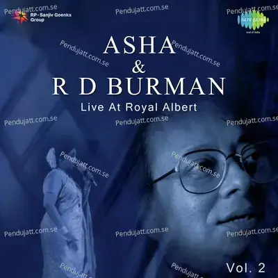 Asha And R d Burman Live-Royal Albert -Vol  - 2 - Asha Bhosle cover album