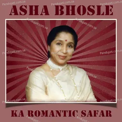 Asha Bhosle Ka Romantic Safar - Asha Bhosle cover album