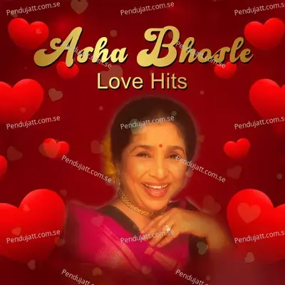 Asha Bhosle Love Hits - Asha Bhosle cover album