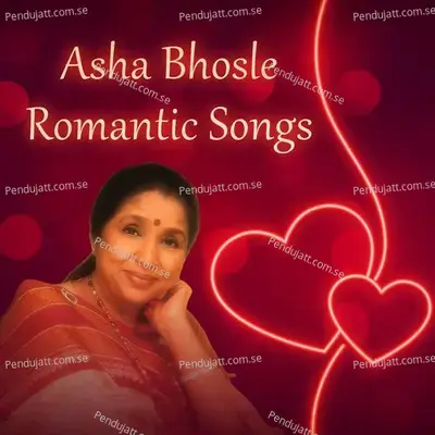 Asha Bhosle Romantic Songs - Asha Bhosle cover album