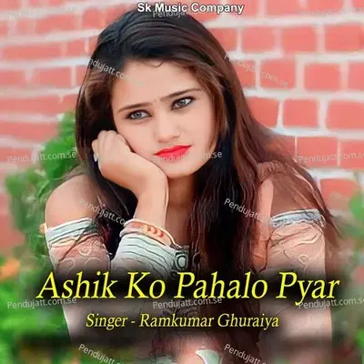 Ashik Ko Pahalo Pyar - Ramkumar Ghuraiya album cover 