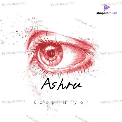 Ashru - Roop Niyor album cover 