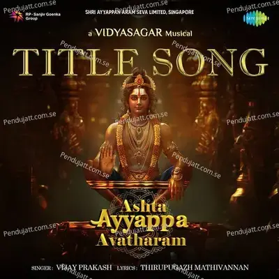 Ashta Ayyappa Avatharam Title Song - Thirupugazh Mathivannan album cover 