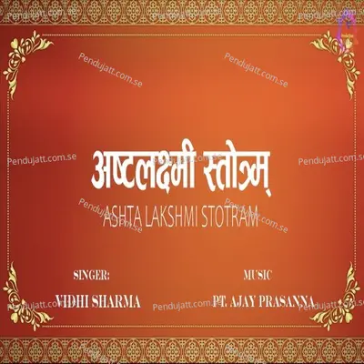 Ashtalakshmi Stotra By Vidhi Sharma - Vidhi Sharma album cover 